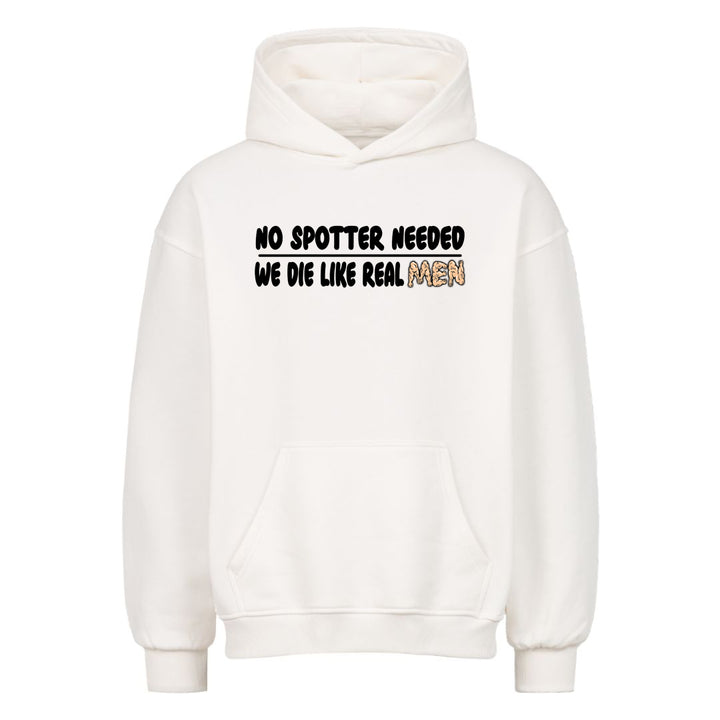 No spotter needed Oversized Hoodie