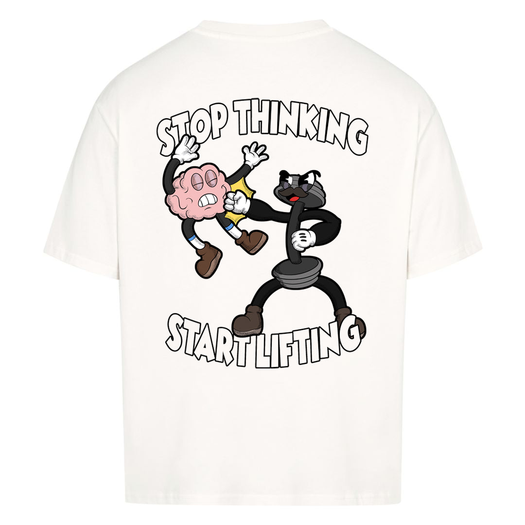 Stop thinking (Backprint) Oversized Shirt