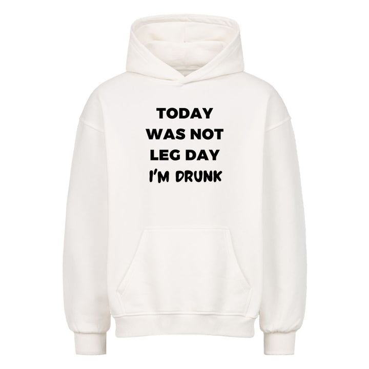 I dag var ikke Leg day Oversized hettegenser