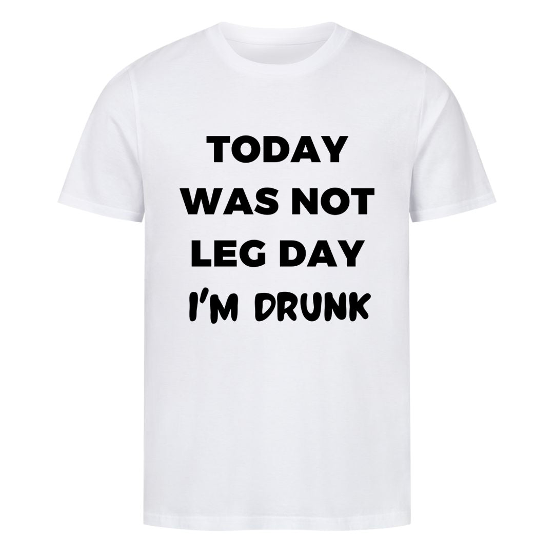 Today was not leg day shirt