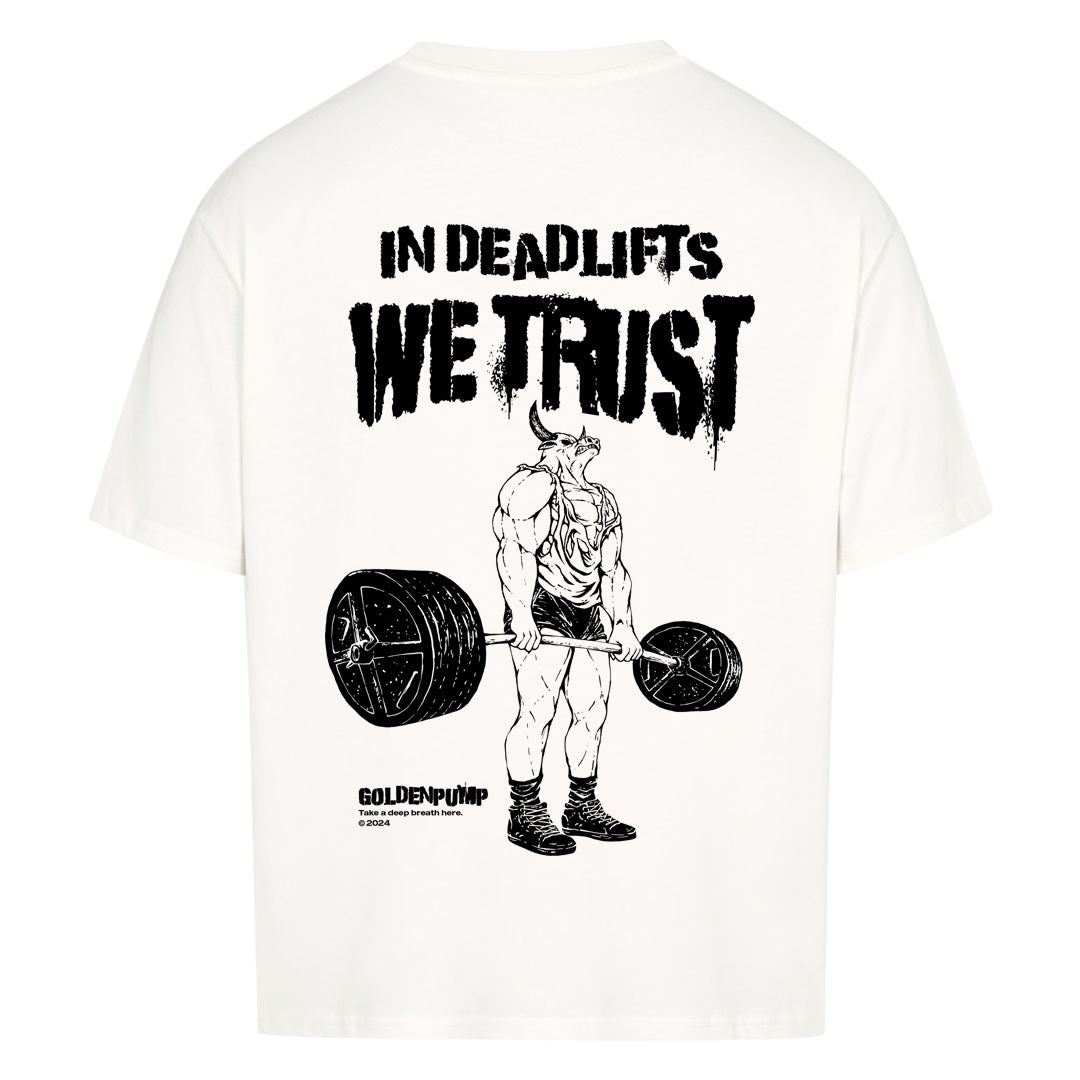 In Deadlifts we trust Oversized (Backprint) Shirt