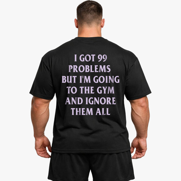 99 Problems (Backprint) Oversized Shirt